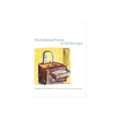 The Collected Poems of Ted Berrigan - (Paperback)