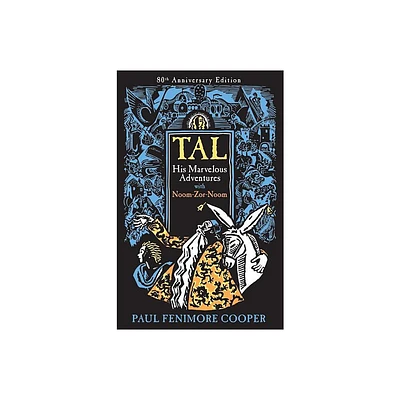 Tal, His Marvelous Adventures with Noom-Zor-Noom - 80th Edition by Paul Fenimore Cooper (Paperback)