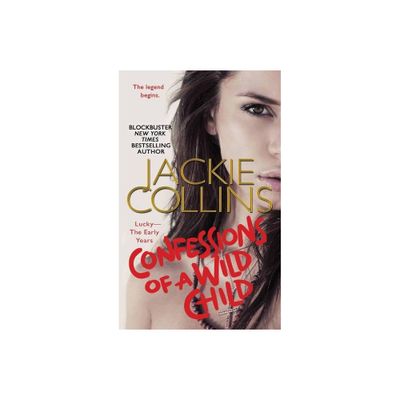 Confessions of a Wild Child - (Lucky Santangelo) by Jackie Collins (Paperback)