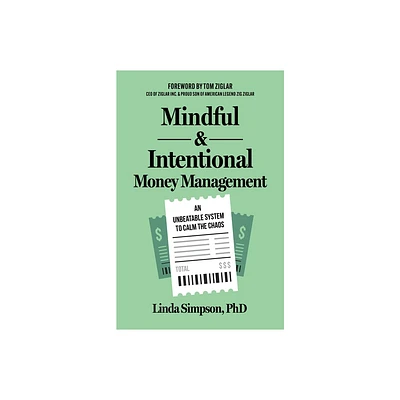 Mindful and Intentional Money Management - by Linda Simpson (Paperback)