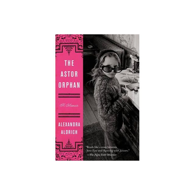 The Astor Orphan - by Alexandra Aldrich (Paperback)