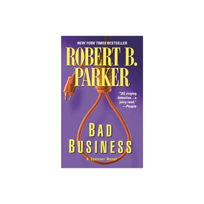 Bad Business - (Spenser) by Robert B Parker (Paperback)