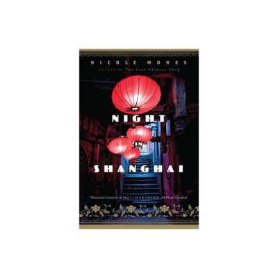 Night in Shanghai - by Nicole Mones (Paperback)