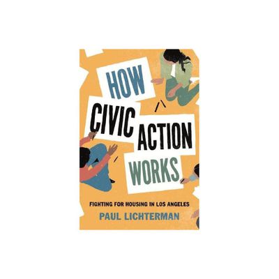 How Civic Action Works - (Princeton Studies in Cultural Sociology) by Paul Lichterman (Paperback)