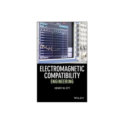 Electromagnetic Compatibility Engineering - by Henry W Ott (Hardcover)