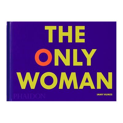 The Only Woman - by Immy Humes (Hardcover)