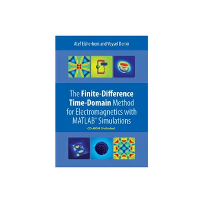 The Finite-Difference Time-Domain Method for Electromagnetics with Matlab(r) Simulations - (Electromagnetic Waves) 2nd Edition (Hardcover)