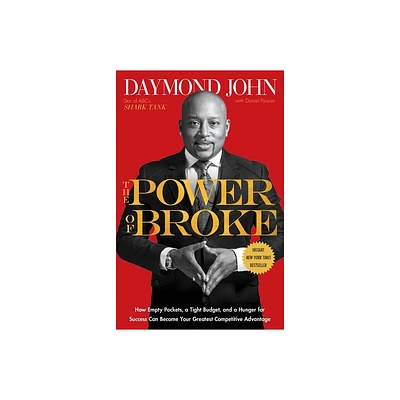 The Power of Broke - by Daymond John & Daniel Paisner (Paperback)