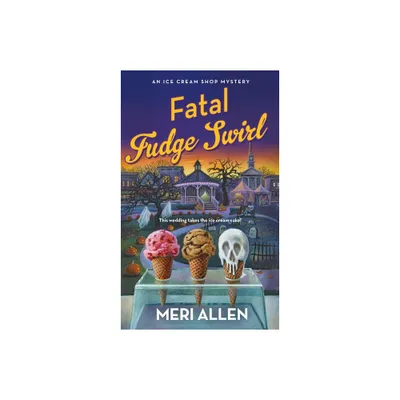 Fatal Fudge Swirl - (Ice Cream Shop Mysteries) by Meri Allen (Paperback)