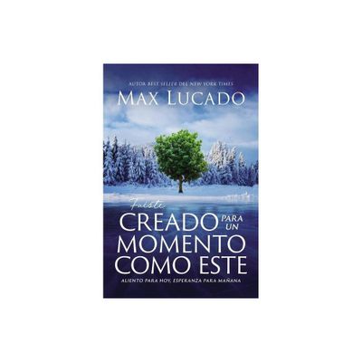 Fuiste Creado Para Un Momento Como Este - by Max Lucado (Paperback)