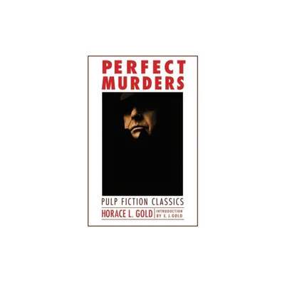 Perfect Murders - (Bison Frontiers of Imagination) by Horace L Gold (Paperback)