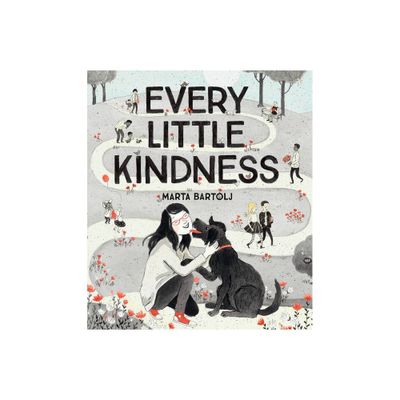 Every Little Kindness - (Hardcover)