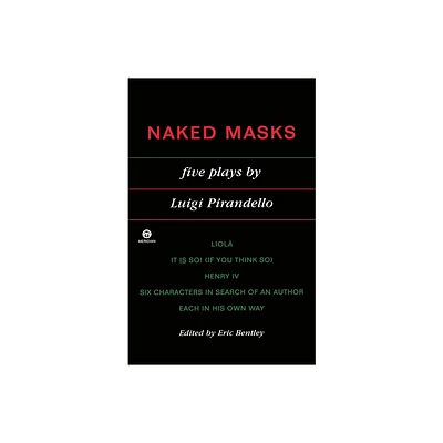 Naked Masks - (Meridian S) by Luigi Pirandello (Paperback)