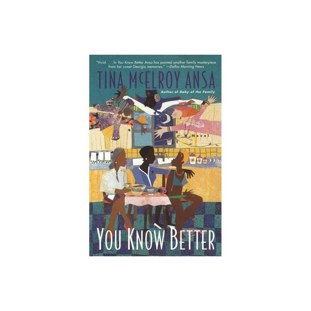 You Know Better (Perennial) - by Tina McElroy Ansa (Paperback)