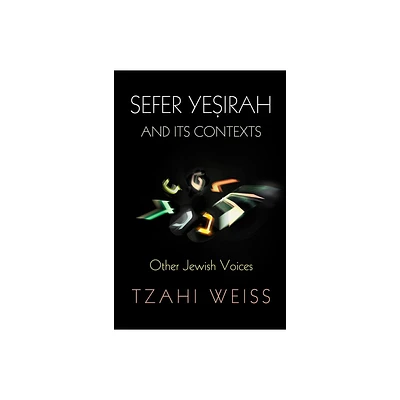 Sefer Yeirah and Its Contexts - (Divinations: Rereading Late Ancient Religion) by Tzahi Weiss (Hardcover)