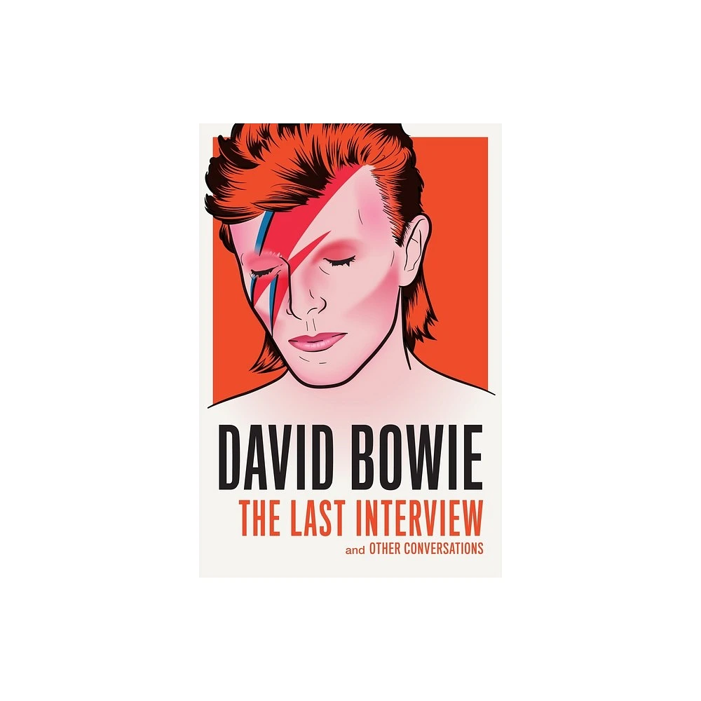 David Bowie: The Last Interview - (Paperback)