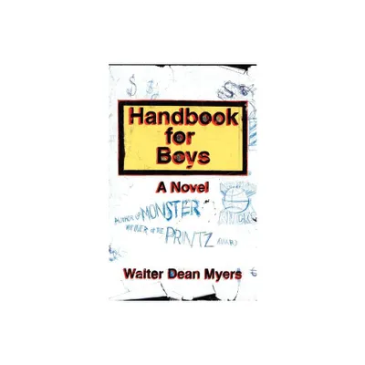 Handbook for Boys - by Walter Dean Myers (Paperback)