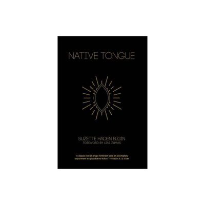 Native Tongue - by Suzette Haden Elgin (Paperback)