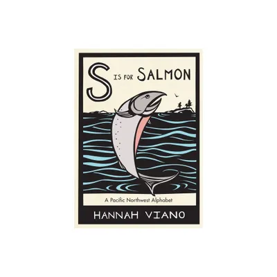 S Is for Salmon - by Hannah Viano (Hardcover)