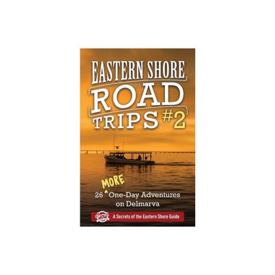 Eastern Shore Road Trips (Vol. 2) - by Jim Duffy (Paperback)