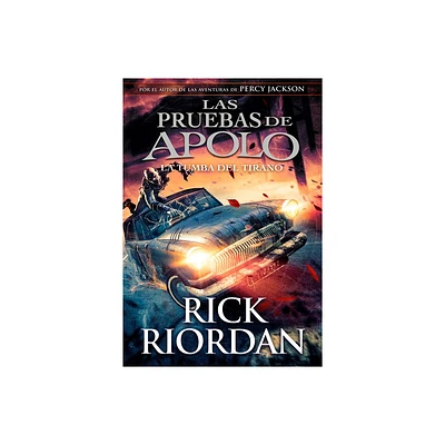 La Tumba del Tirano / The Tyrants Tomb - (Las Pruebas de Apolo) by Rick Riordan (Hardcover)