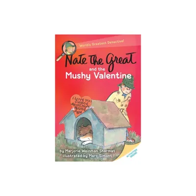 Nate the Great and the Mushy Valentine - by Marjorie Weinman Sharmat (Paperback)