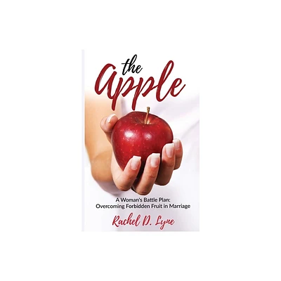 The Apple - by Rachel D Lyne (Paperback)