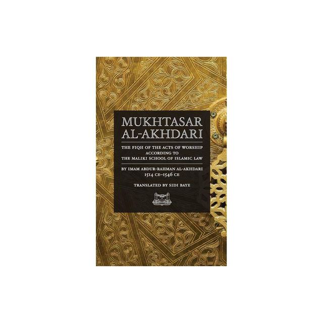 Mukhtasar al-Akhdari - by Abdur-Rahman Al-Akhdari (Paperback)