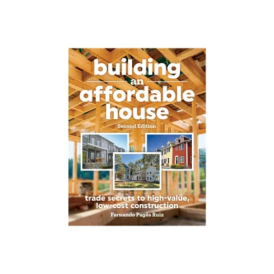 Building an Affordable House 2nd Edition - by Fernando Pages Ruiz (Paperback)