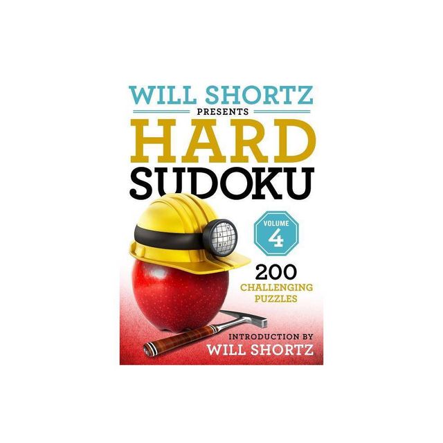 Will Shortz Presents Hard Sudoku Volume 4 - (Paperback)