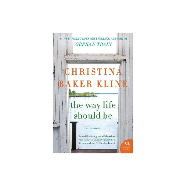 The Way Life Should Be (Reissue) (Paperback) by Christina Baker Kline