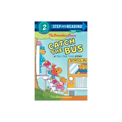 The Berenstain Bears Catch the Bus (Step into Reading Book Series: A Step 2 Book)(Paperback) by Stan Berenstain