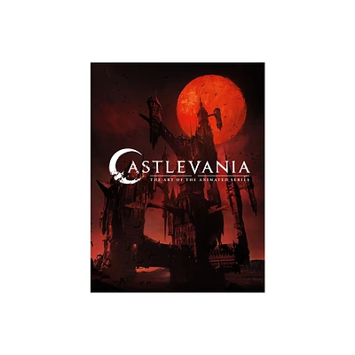 Castlevania: The Art of the Animated Series - by Frederator Studios (Hardcover)