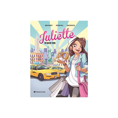 Juliette En Nueva York - by Lisette Morival (Hardcover)