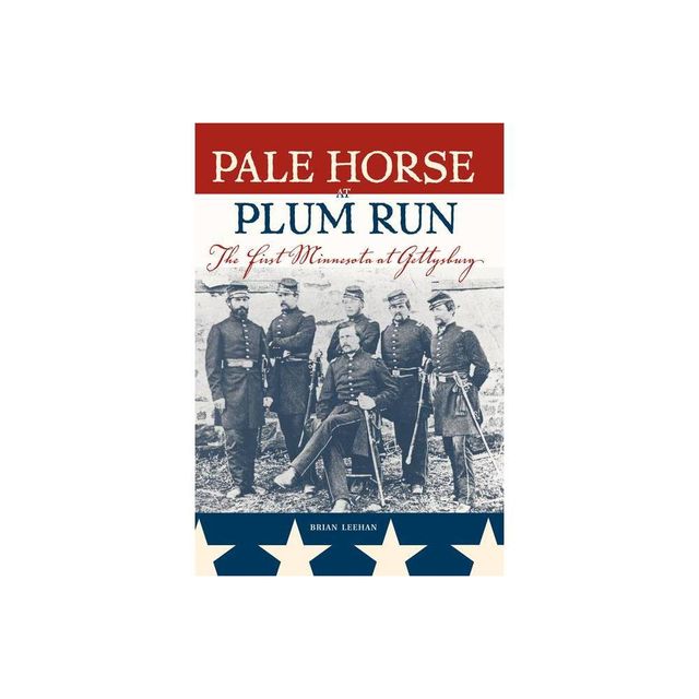 Pale Horse at Plum Run - by Brian Leehan (Paperback)