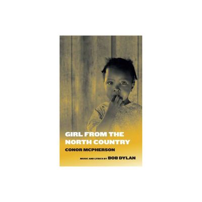 Girl from the North Country - by Conor McPherson (Paperback)