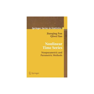 Nonlinear Time Series - (Springer Statistics) by Jianqing Fan & Qiwei Yao (Paperback)