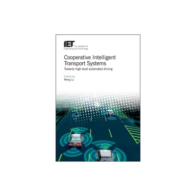 Cooperative Intelligent Transport Systems - (Transportation) by Meng Lu (Hardcover)