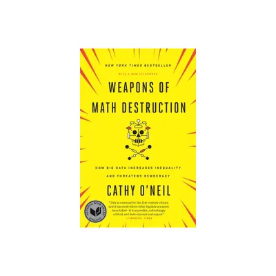 Weapons of Math Destruction - by Cathy ONeil (Paperback)