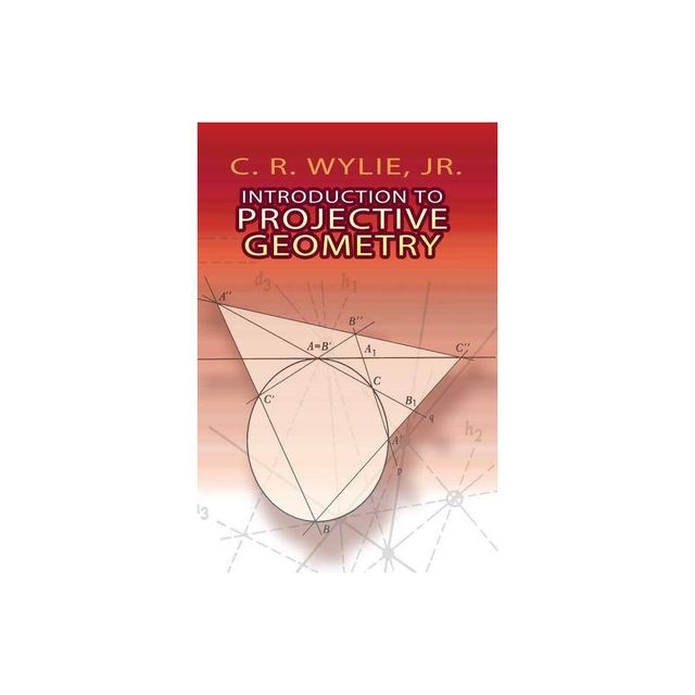 Introduction to Projective Geometry - (Dover Books on Mathematics) by C R Wylie (Paperback)