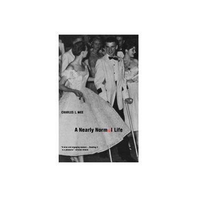 A Nearly Normal Life - by Charles L Mee (Paperback)