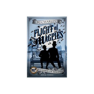 Flight of Magpies - (Charm of Magpies) by Kj Charles (Paperback)