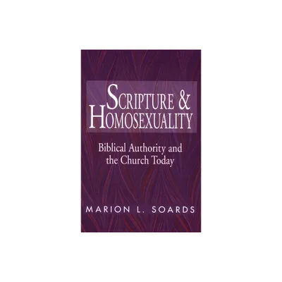 Scripture and Homosexuality - by Marion L Soards (Paperback)