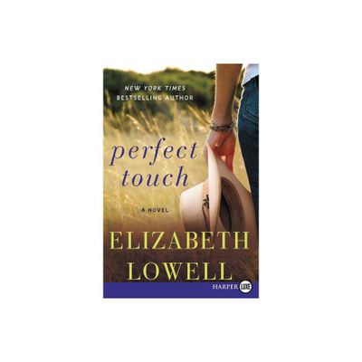 Perfect Touch - Large Print by Elizabeth Lowell (Paperback)