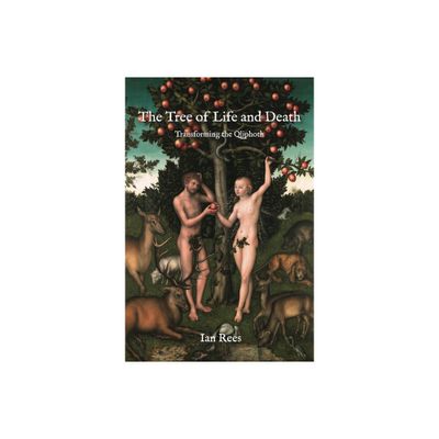 The Tree of Life and Death - by Ian Rees (Paperback)