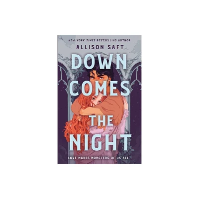 Down Comes the Night - by Allison Saft (Paperback)