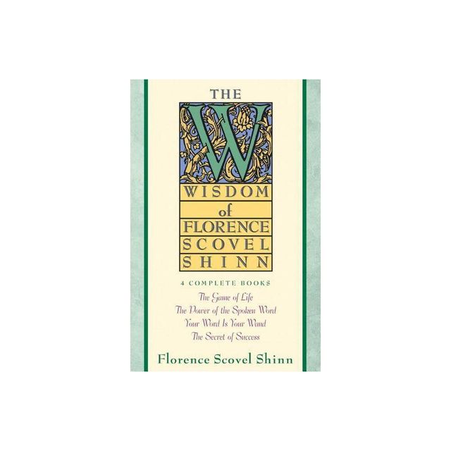 Wisdom of Florence Scovel Shinn - (Paperback)