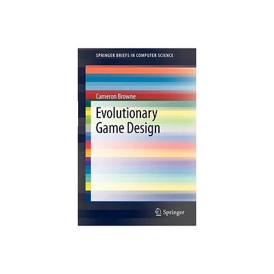 Evolutionary Game Design - (Springerbriefs in Computer Science) by Cameron Browne (Paperback)