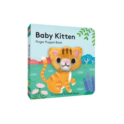 Baby Kitten: Finger Puppet Book - (Baby Animal Finger Puppets) by Chronicle Books (Board Book)