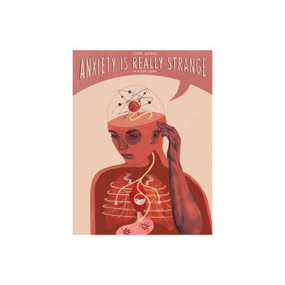 Anxiety Is Really Strange - by Steve Haines (Paperback)